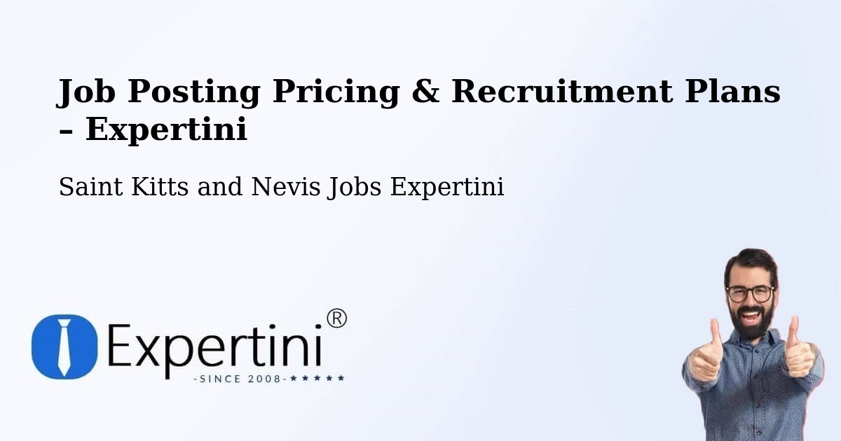 Job Posting Pricing & Recruitment Plans – Sandy Point Town - Sandy Point Town, Saint Kitts and Nevis Jobs Expertini